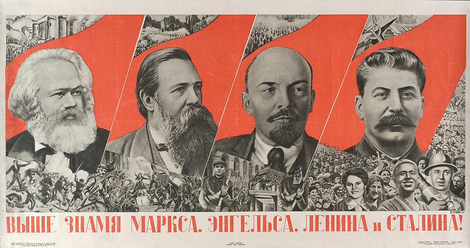 Poster of Marx, Engels, Lenin, and Stalin on red flags over scenes of revolution and the masses, with the phrase "Выше знамя Маркса, Энгельса, Ленина и Сталина!" beneath